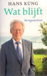 Küng, Hans (ds1377) - Wat blijft. Kerngedachten