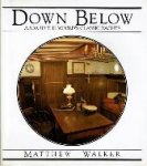 Walker, Mathew - Down Below  Aboard the world's classic yachts