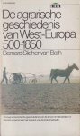 Slicher van Bath, Bernard - De agrarische geschiedenis van West-Europa 500-1850