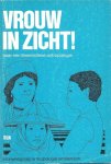Vrouwengroep antropologie Amsterdam (Anna Aalten, Lenie Brouwer, Birgit Fontaine, Marijke Mossink, Geeske Nijhof, Marion den Uyl, Saskia Wieringa) - Vrouw in zicht! Naar een feministiese feministische antropologie