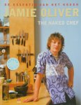 Jamie Oliver - The naked chef De essentie van het koken