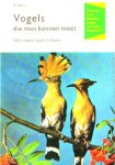  - VOGELS die men KENNEN moet. 120 Europese Vogels in kleuren - G. Rom
