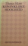 Mann, Thomas - Koninklijke Hoogheid