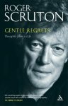 Roger Scruton - Gentle Regrets