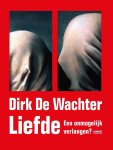 Dirk De Wachter 232828 - Liefde een onmogelijk verlangen
