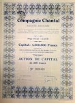 Gand: - Compagnie Chantal. Société Anonyme. Action de Capital de 500 Francs