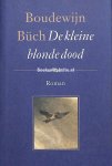 Buch, Boudewijn - De kleine blonde dood
