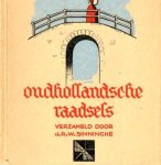  - OUDHOLLANDSCHE RAADSELS - J.R.W. Sinninghe - uitgeverij Bosch & Keuning; uitg. 1936