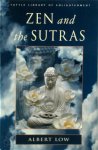 Albert Low 143462 - Zen and the Sutras