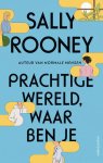 Sally Rooney - Prachtige wereld, waar ben je