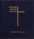 Genesis Tramaine; Miciah Hussey; Alexandra Thomas - Gimme Some Sugar