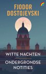 Fjodor Dostojevski - Witte Nachten   Ondergrondse Notities