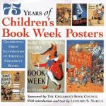 leonard s.marcus - 75 years of children's book week posters