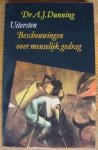 Dunning, A.J. - Uitersten. Beschouwingenj over menselijk gedrag. / druk 3