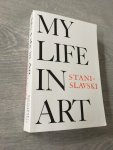 Stanislavsky, Konstantin - My Life in Art