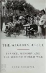 Adam Nossiter 12635 - The Algeria Hotel France, memory and the Second World War
