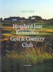Kokke, Jan Kees - Honderd Jaar Kennemer Golf & Country Club