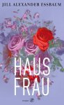 Jill Alexander Essbaum - Hausfrau
