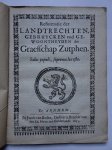 N.n.. - Reformatie der Landtrechten, gebruycken und gewoontheyden der Graefschap Zutphen. Salus populi, suprema lex esto.