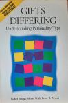 Myers, Isabel Briggs, Myers, Peter B. - Gifts Differing / Understanding Personality Type - The original book behind the Myers-Briggs Type Indicator (MBTI) test