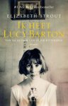 Elizabeth Strout - (1) Ik Heet Lucy Barton