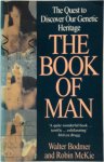 Walter Fred Bodmer, Robin Mckie - The book of man the quest to discover our genetic heritage