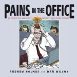 Andrew Holmes - Pains in the Office