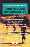 Wester, Rudi (samenst.) - Rusteloze vrouwen `96. Reisverhalen van Nederlandse en Vlaamse schrijfsters