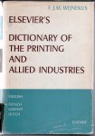Wijnekus, F. J. M. - Elsevier's dictionary of the printing and allied industries, English, French, German, Dutch