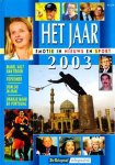 Emiele Bode,  Kees van de Nes, Paul Rijpkema, Jan Albert Sterkman, Marja Couwenberg, Ralph Dekkers, Patrick Loonen, René Veltkamp, Esther Wemmers & René van Zwieten - Het Jaar 2003 - Emotie in nieuws en sport