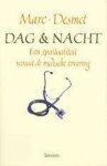 Marc Desmet - Dag en nacht eeen spiritualiteit vanuit de medische ervaring