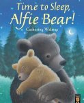 Catherine Walters - Time to Sleep, Alfie Bear!