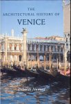 Howard, Deborah - The Architectural History of Venice