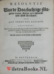 Uytenbogaert, [Uitenbogaart, Uitenbogaard, Uytenbogaerdt, VVtenbogardt, Wtenbogaerdt], Johannem [Iohannem, Johannes] - Tractaet van 't ampt ende authoriteyt eener hooger Christelijcker overheydt, in kerckelijcke saecken. Derde editie, na de eygene handt van den autheur, verbetert, end' vermeerdert ... Oock de Resolutie der Ed: Mog: heeren Staten van Hollandt e...