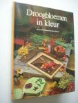 McWilliam, M /  Shipman, D , End,van der,  vert., - Droogbloemen in Kleur (Everlasting Flowers)