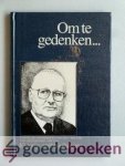 Straalen e.a., ds. A. van - Om te gedenken... --- Opstellen aangeboden aan Ds. F. Mallan ter gelegenheid van zijn 40-jarig ambtsjubileum