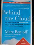 Benioff, Marc (Salesforce.com), Adler, Carlye - Behind the Cloud / The Untold Story of How Salesforce.com Went from Idea to Billion-Dollar Company-and Revolutionized an Industry
