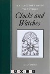 Alan Smith - A Collector's Guide to Antique Clocks and Watches Alan Smith - A Collector's Guide to Antique Clocks and Watches