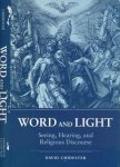 Chidester, David. - Word and Light: Seeing, hearing, and religious discourse.