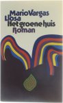 Mario Vargas Llosa - Het groene huis