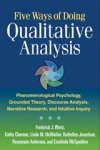 Frederick J. (Fordham University Wertz ; Emalinda (Fordham University McSpadden ; Kathy (Sonoma State University Charmaz ; Linda M. (University of Saskatchewan McMullen - Five Ways of Doing Qualitative Analysis