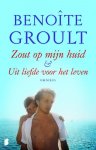 [{:name=>'Annelies Konijnenbelt', :role=>'B06'}, {:name=>'Nini Wieliink', :role=>'B06'}, {:name=>'Benoîte Groult', :role=>'A01'}] - Zout Op Mijn Huid / Uit Liefde Voor Het Leven