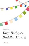 Cindi Lee - Yoga body, Buddha mind Cindi Lee - Yoga body, Buddha mind