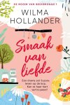 Wilma Hollander - Smaak van liefde Een drama zet Suzans leven op de kop. Kan ze haar hart vertrouwen?