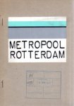 Timmers, Gerrit (namens koöperatieve vereniging Onafhankelijk Toneel) - Metropool Rotterdam