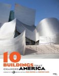 Dan Protess - 10 Buildings That Changed America Dan Protess - 10 Buildings That Changed America