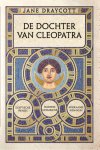 Jane Draycott - De Dochter Van Cleopatra