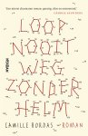 Camille Bordas - Loop nooit weg zonder helm