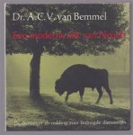 Bemmel, A.C.V. van - Een moderne ark van Noach, de dierentuin als redding voor bedreigde diersoorten