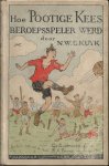 KuyK, N.W.C. - Hoe pootige Kees beroepspeler Werd